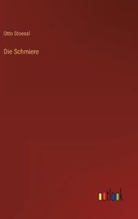 Die Schmiere