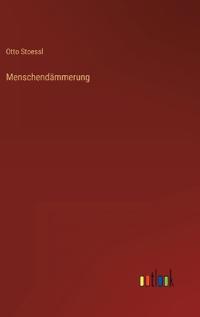 Menschendämmerung