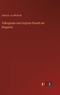 Kirjan kansi "Volksglaube und religiöser Brauch der Magyaren"