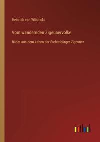 Vom wandernden Zigeunervolke