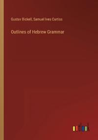 Bokomslag för "OUTLINES OF HEBREW GRAMMAR"