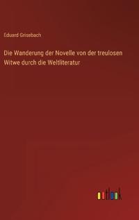Bokomslag för "Die Wanderung der Novelle von der treulosen Witwe durch die Weltliteratur"