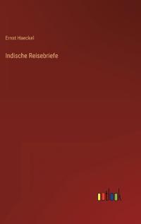 Indische Reisebriefe