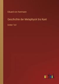 Geschichte der Metaphysik bis Kant