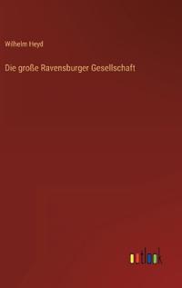 Die große Ravensburger Gesellschaft