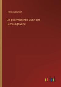 Die ptolemäischen Münz- und Rechnungswerte
