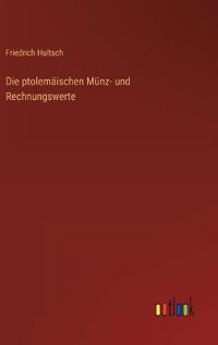Die ptolemäischen Münz- und Rechnungswerte