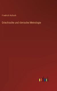 Griechische und römische Metrologie
