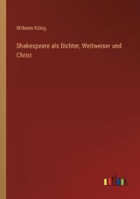 Kirjan kansi "Shakespeare als Dichter, Weltweiser und Christ"
