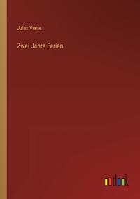 Zwei Jahre Ferien