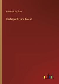 Parteipolitik und Moral