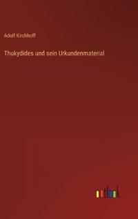 Thukydides und sein Urkundenmaterial