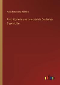 Kirjan kansi "Porträtgalerie aus Lamprechts Deutscher Geschichte"