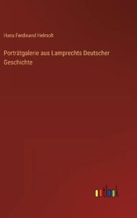 Kirjan kansi "Porträtgalerie aus Lamprechts Deutscher Geschichte"
