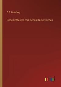 Geschichte des römischen Kaiserreiches