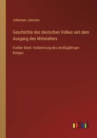 Geschichte des deutschen Volkes seit dem Ausgang des Mittelalters