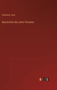 Geschichte des alten Persiens