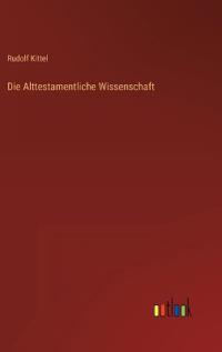 Die Alttestamentliche Wissenschaft