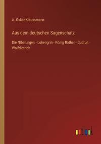 Aus dem deutschen Sagenschatz