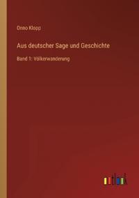 Aus deutscher Sage und Geschichte