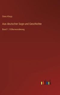 Aus deutscher Sage und Geschichte