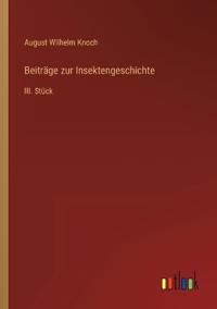 Beiträge zur Insektengeschichte