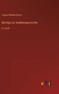 Beiträge zur Insektengeschichte
