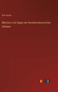 Märchen und Sagen der Nordamerikanischen Indianer