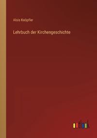 Lehrbuch der Kirchengeschichte