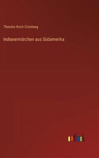 Indianermärchen aus Südamerika