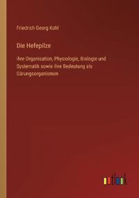 Die Hefepilze
