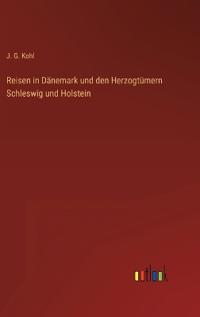 Bokomslag för "Reisen in Dänemark und den Herzogtümern Schleswig und Holstein"
