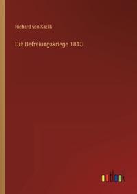 Die Befreiungskriege 1813