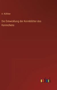 Die Entwicklung der Keimblätter des Kaninchens
