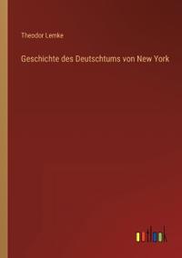 Geschichte des Deutschtums von New York