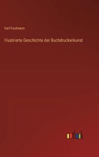 Illustrierte Geschichte der Buchdruckerkunst