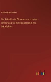 Bokomslag för "Der Mitralis der Sicardus nach seiner Bedeutung für die Ikonographie des Mittelalters"