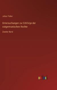 Untersuchungen zur Erbfolge der ostgermanischen Rechte