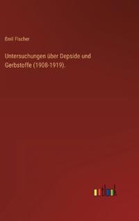 Untersuchungen über Depside und Gerbstoffe (1908-1919).