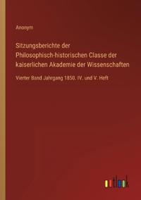 Sitzungsberichte der Philosophisch-historischen Classe der kaiserlichen Akademie der Wissenschaften