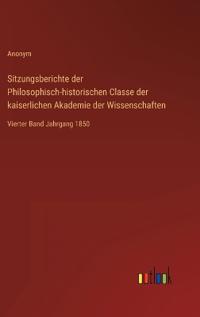 Sitzungsberichte der Philosophisch-historischen Classe der kaiserlichen Akademie der Wissenschaften