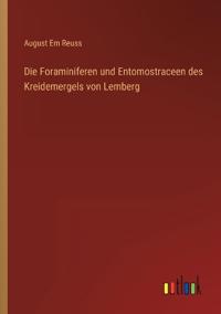 Bokomslag för "Die Foraminiferen und Entomostraceen des Kreidemergels von Lemberg"
