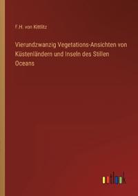 Bokomslag för "Vierundzwanzig Vegetations-Ansichten von Küstenländern und Inseln des Stillen Oceans"