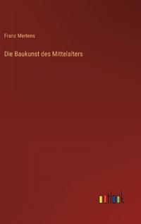 Die Baukunst des Mittelalters