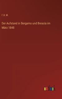 Bokomslag för "Der Aufstand in Bergamo und Brescia im März 1848"