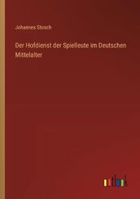 Bokomslag för "Der Hofdienst der Spielleute im Deutschen Mittelalter"