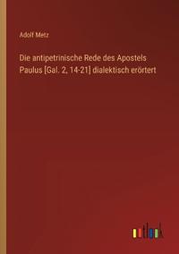 Kirjan kansi "Die antipetrinische Rede des Apostels Paulus [Gal. 2, 14-21] dialektisch erörtert"