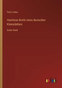 Harmlose Briefe eines deutschen Kleinstädters