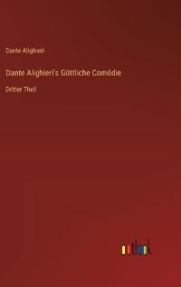 Dante Alighieri's Göttliche Comödie