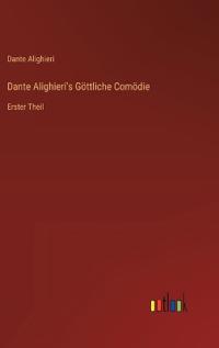 Dante Alighieri's Göttliche Comödie